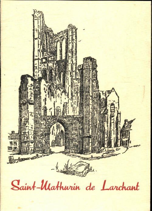 Livrenpoche : Saint Mathurin de Larchant - Collectif - Livre