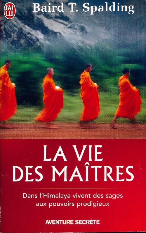 Livrenpoche : La vie des maîtres - Baird T. Spalding - Livre