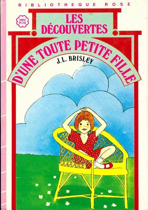 Livrenpoche : Les découvertes d'une toute petite fille - Joyce L. Brisley - Livre