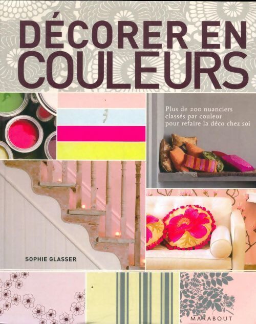 Décorer en couleurs - Sophie Glasser - Livre