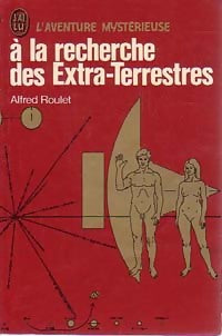 A la recherche des extra-terrestres - Alfred Roulet - Livre