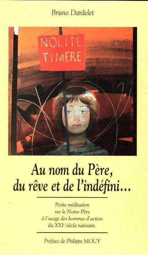 Livrenpoche : Au nom du Père, du rêve et de l'infini - Bruno Dardelet - Livre