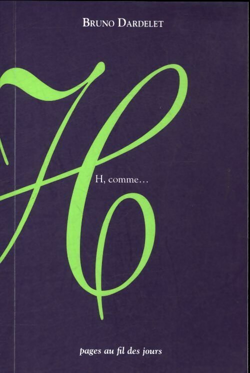 Livrenpoche : H, comme... - Bruno Dardelet - Livre