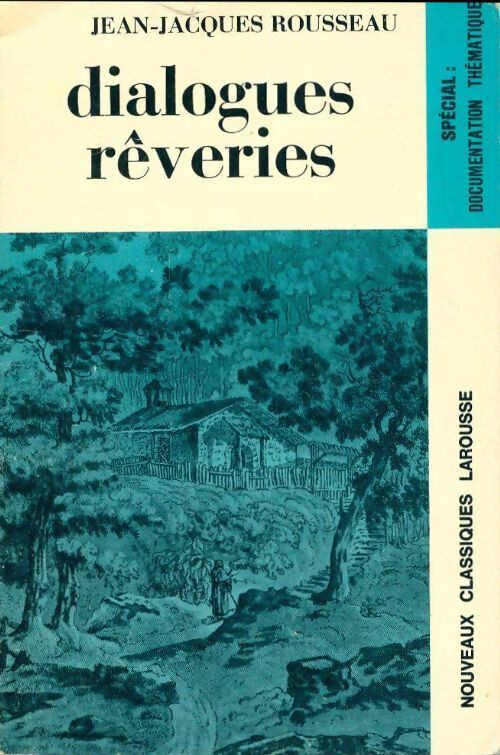 Livrenpoche : Dialogues / Rêveries d'un promeneur solitaire (extraits) - Jean-Jacques Rousseau - Livre