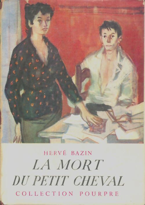 Livrenpoche : La mort du petit cheval - Hervé Bazin - Livre