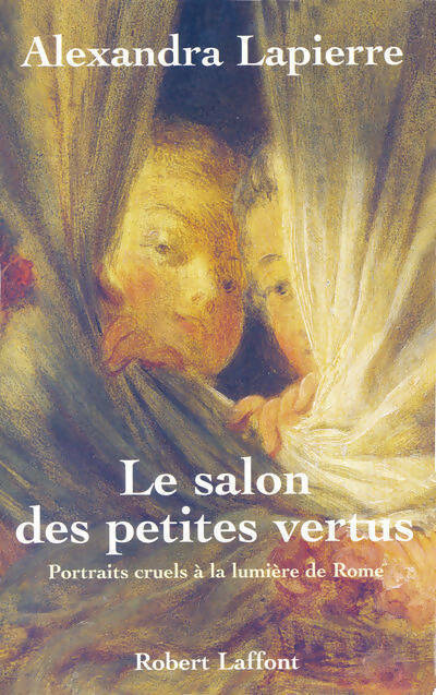 Livrenpoche : Le salon des petites vertus - Alexandra Lapierre - Livre