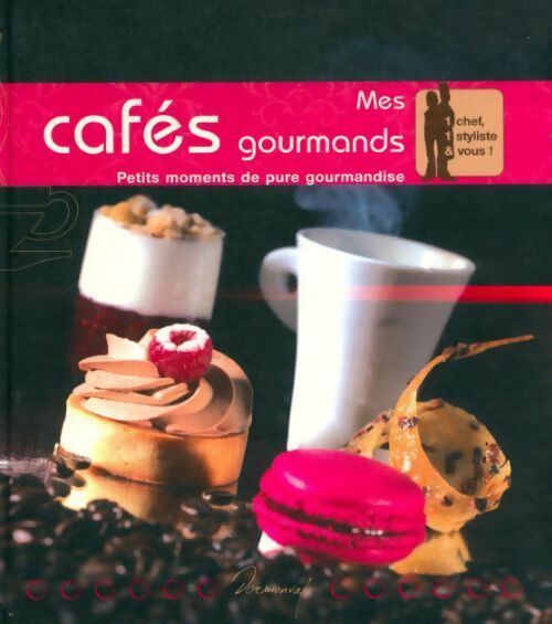 Livrenpoche : Mes cafés gourmands. Petits moments de pure gourmandise - Stéphane Glacier - Livre
