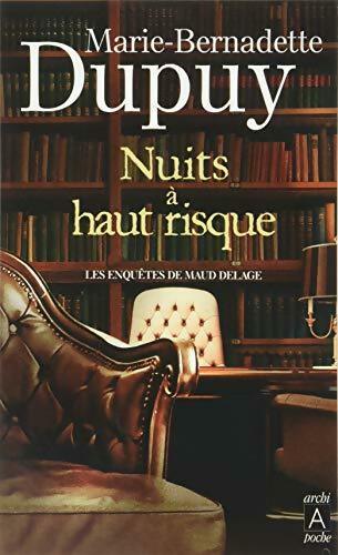Nuits à haut risque - Marie-Bernadette Dupuy - Livre