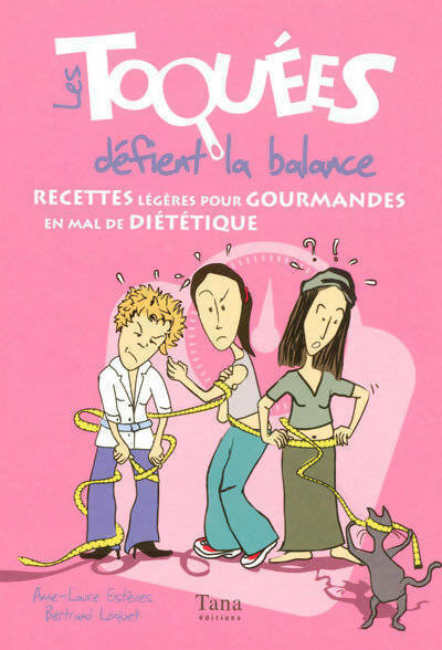 Livrenpoche : Les toquées défient la balance - Anne-Laure Estéves - Livre