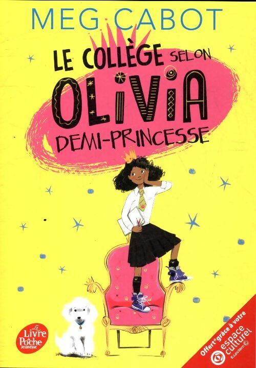 Livrenpoche : Le collège selon Olivia demi-princesse - Meg Cabot - Livre