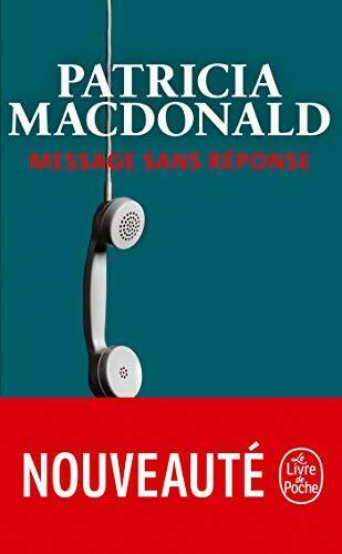 Livrenpoche : Message sans réponse - Patricia J. MacDonald - Livre