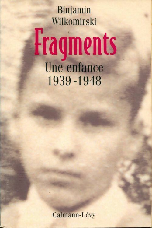 Livrenpoche : Fragments. Une enfance 1939-1948 - Binjamin Wilkomirski - Livre