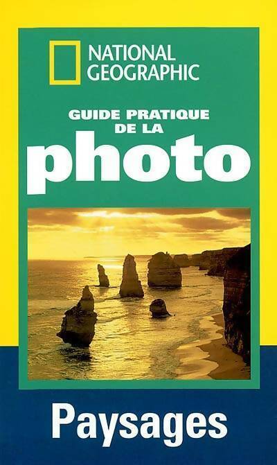 Livrenpoche : Guide pratique de la photo : Paysages - Robert Caputo - Livre