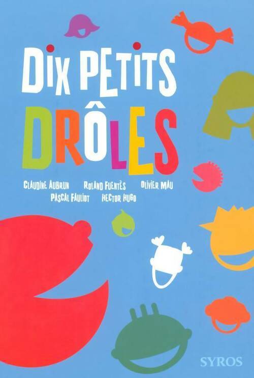 Livrenpoche : Dix petits drôles - Claudine Aubrun - Livre