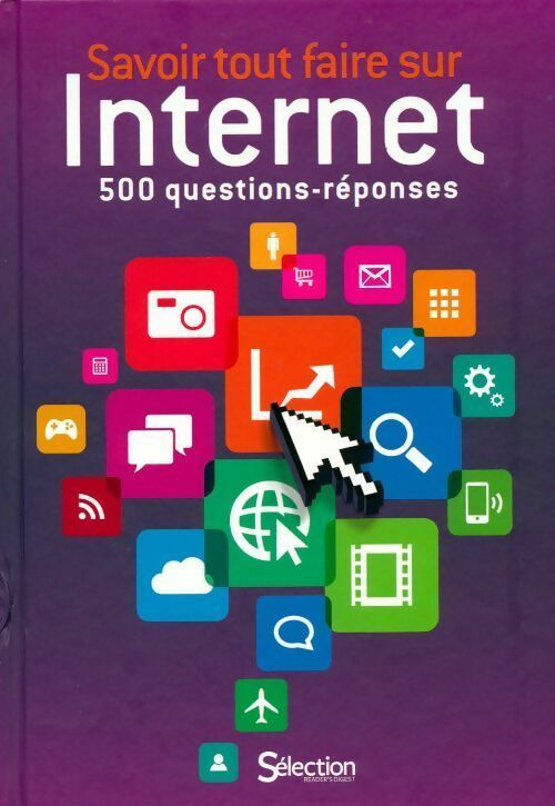 Livrenpoche : Savoir tout faire sur internet. 500 questions réponses - Collectif - Livre