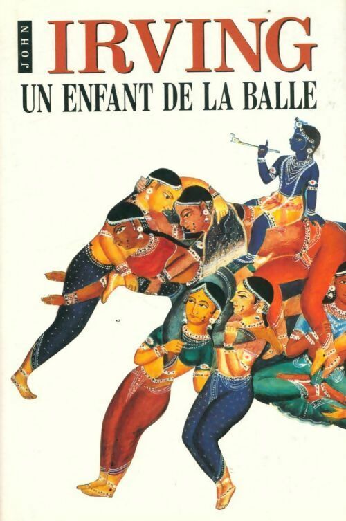 Livrenpoche : Un enfant de la balle - John Irving - Livre