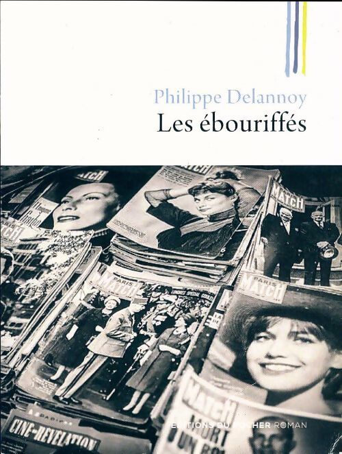 Les ébouriffés - Philippe Delannoy - Livre