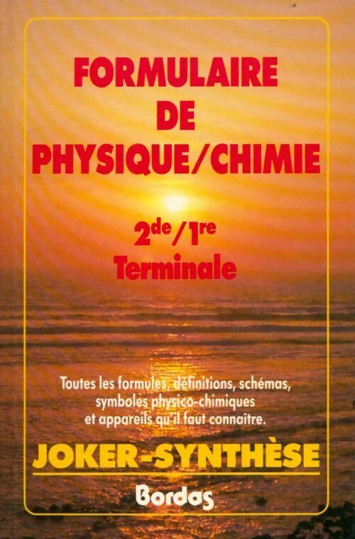 Livrenpoche : Formulaire de Physique/chimie Seconde, 1ère Terminale - Yveline Delsaux - Livre