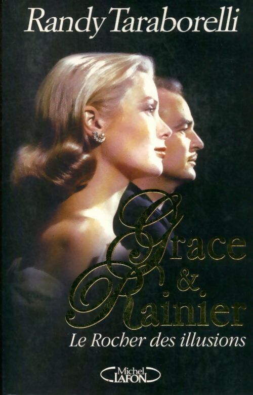 Livrenpoche : Grâce et rainier : Le rocher des illusions - Randy Taraborelli - Livre