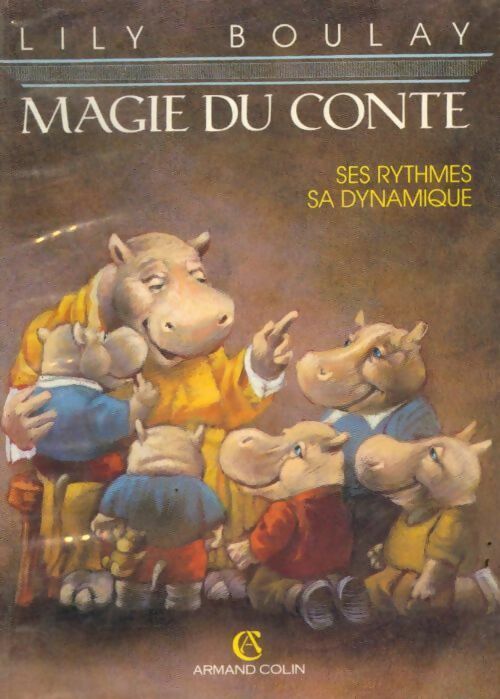 Livrenpoche : Magie du conte : Ses rythmes sa dynamique - Lily Boulay - Livre