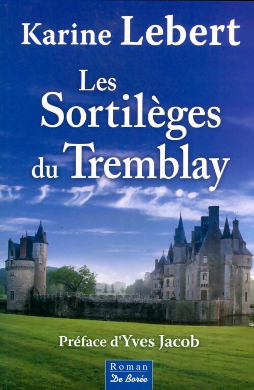 Livrenpoche : Les sortilèges du Tremblay - Karine Lebert - Livre
