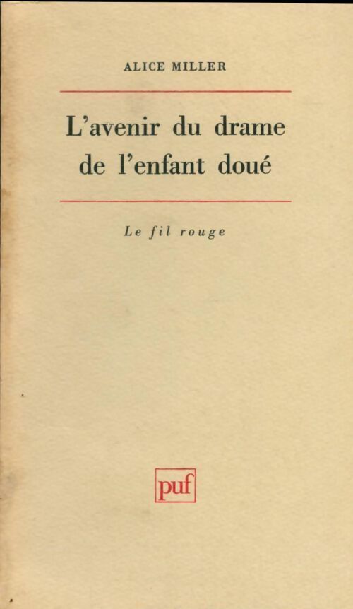 Livrenpoche : L'avenir du drame de l'enfant doué - Alice Miller - Livre