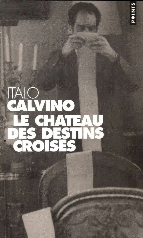 Le château des destins croisés - Italo Calvino - Livre