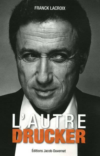 Livrenpoche : L'autre drucker - Franck Lacroix - Livre