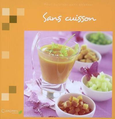 Livrenpoche : Sans cuisson : Pour cuisiner sans stresser - Agence Sucré Salé - Livre