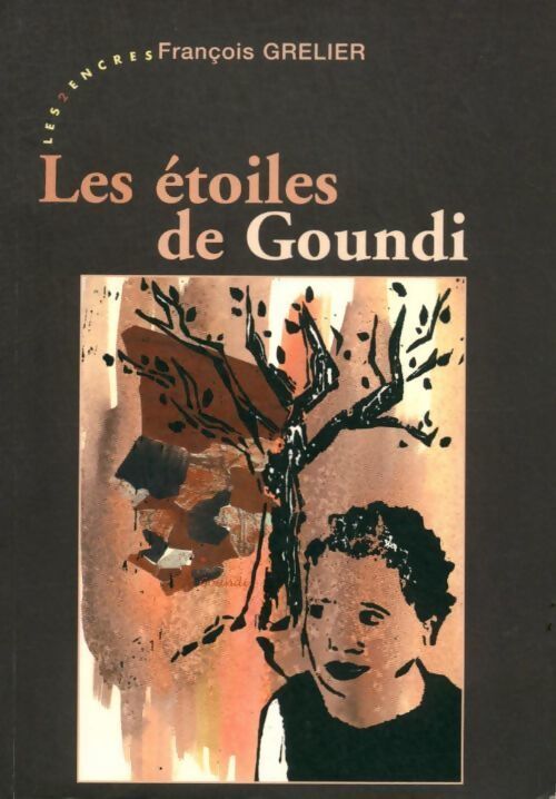 Etoiles de goundi (les) - François Grelier - Livre