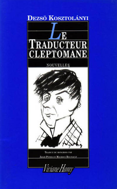 Le traducteur cleptomane et autres histoires - Dezsö Kosztolanyi - Livre