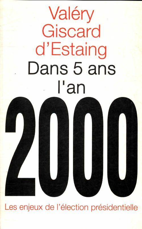 Livrenpoche : Dans 5 ans, l'an 2000 - Valéry Giscard d'Estaing - Livre