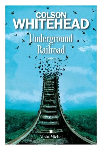 Livrenpoche : Underground railroad - Colson Whitehead - Livre