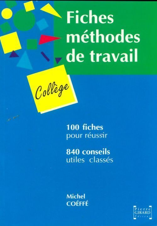 Livrenpoche : 100 fiches de méthode de travail pour le collège - Michel Coéffé - Livre