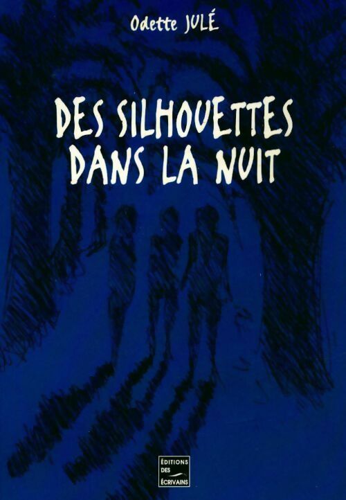 Livrenpoche : Des silhouettes dans la nuit - Odette Jule - Livre