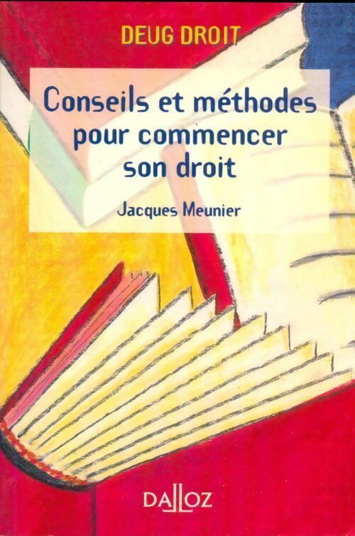 Livrenpoche : Conseils et méthodes pour commencer son droit - Jacques Meunier - Livre