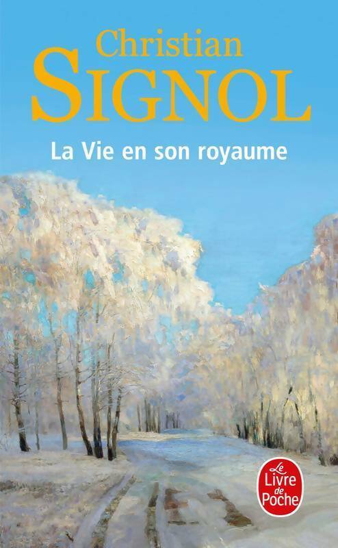 Livrenpoche : La vie en son royaume - Christian Signol - Livre