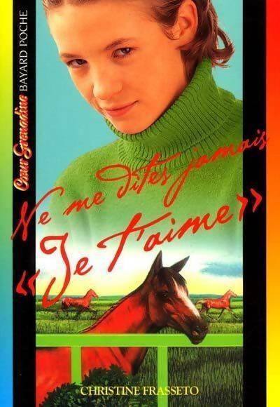 Livrenpoche : Ne me dites jamais : je t'aime - Christine Frasseto - Livre