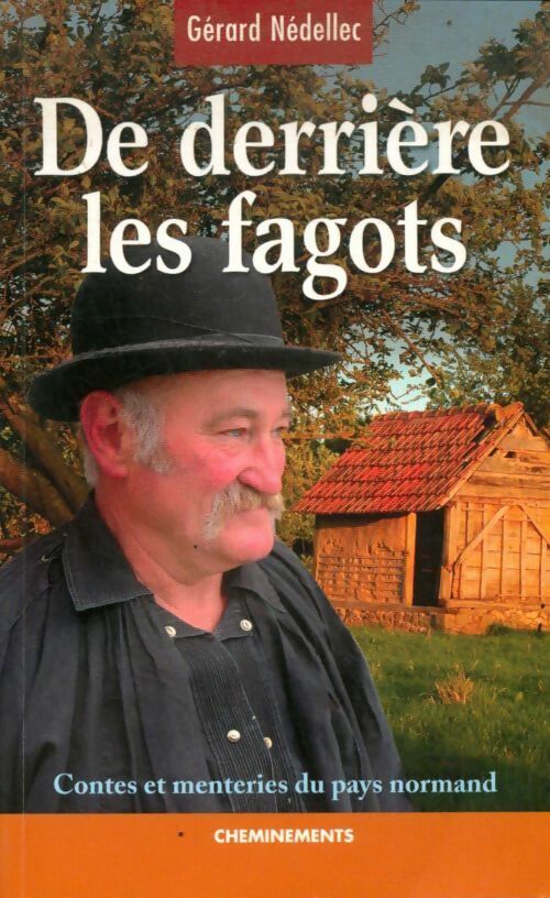 Livrenpoche : De derrière les fagots. Contes et menteries du pays normand - Gérard Nédellec - Livre