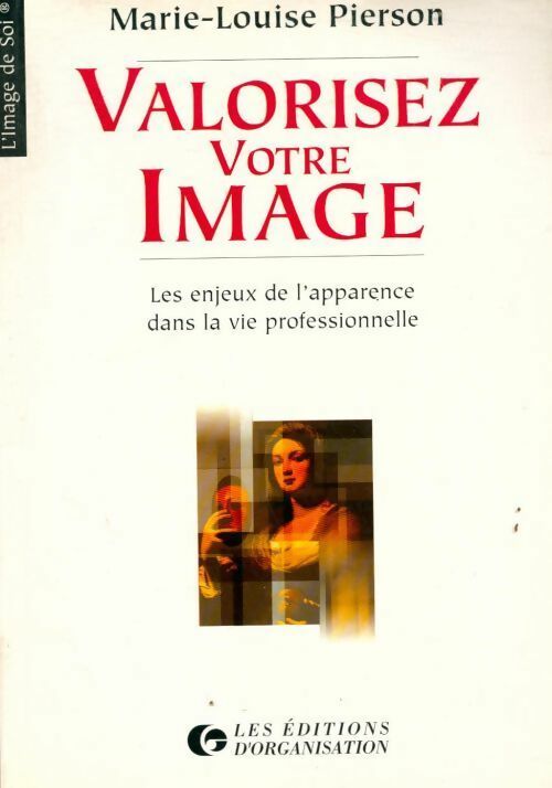 Livrenpoche : Valorisez votre image : Les enjeux de l'apparence dans la vie professionnelle - Marie-Louise Pierson - Livre