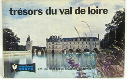 Livrenpoche : Trésors du Val de Loire - Albert Plecy - Livre