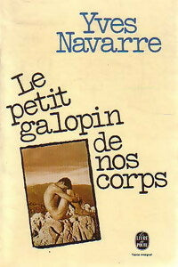 Livrenpoche : Le petit galopin de nos corps - Yves Navarre - Livre