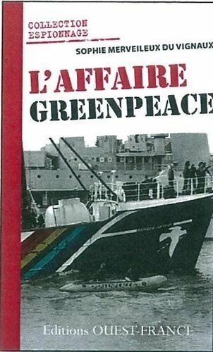 Livrenpoche : L'affaire Greenpeace - Sophie Merveilleux - Livre