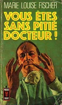 Livrenpoche : Vous êtes sans pitié, docteur ! - Marie-Louise Fischer - Livre