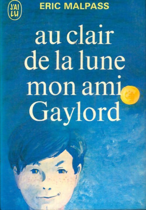 Livrenpoche : Au clair de la lune, mon ami Gaylord - Eric Malpass - Livre