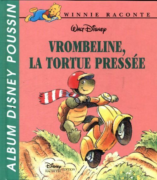 Livrenpoche : Vrombeline la tortue pressée - Disney - Livre