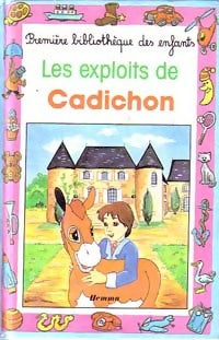 Livrenpoche : Les exploits de Cadichon - Gilberte Millour - Livre
