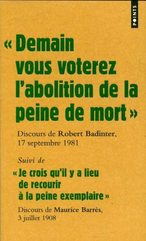 Livrenpoche : Demain vous voterez l'abolition de la peine de mort / Je crois qu'il y a lieu de recourir à la peine exemplaire - Robert Badinter - Livre