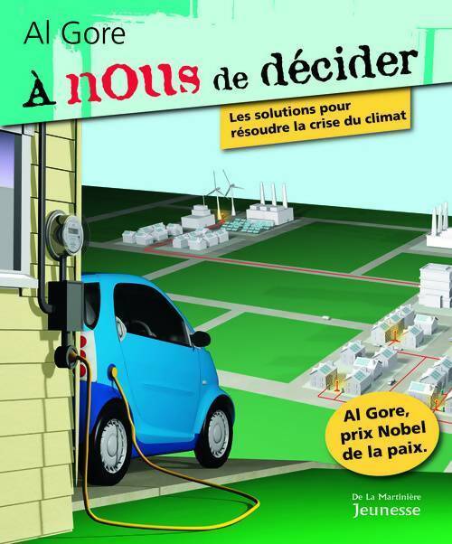 Livrenpoche : A nous de décider. Les solutions pour résoudre la crise du climat - Al Gore - Livre