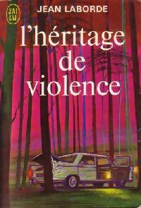 Livrenpoche : L'héritage de violence - Jean Laborde - Livre
